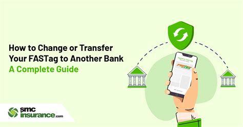 How to Transfer FASTag to Another Bank: Step-by-Step Guide