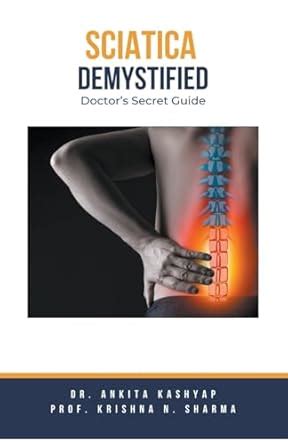 Buy Sciatica Demystified: Doctor's Secret Guide Book Online at Low ...