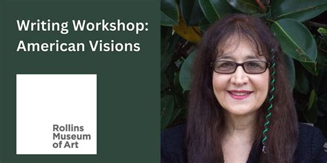 Writing Workshop: American Visions, Rollins Museum of Art, Winter Park ...