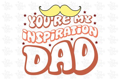 You're My Inspiration Dad/Father SVG Graphic by svgdesignsstore07 ...