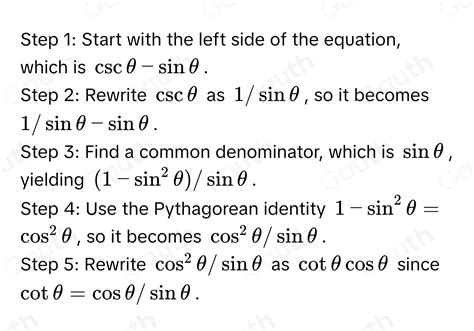 Solved: Verify the identity. csc θ -sin θ =cot θ cos θ To verify the ...