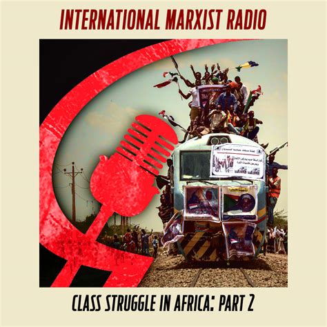Class struggle in Africa: part two – Marxist.com podcasts