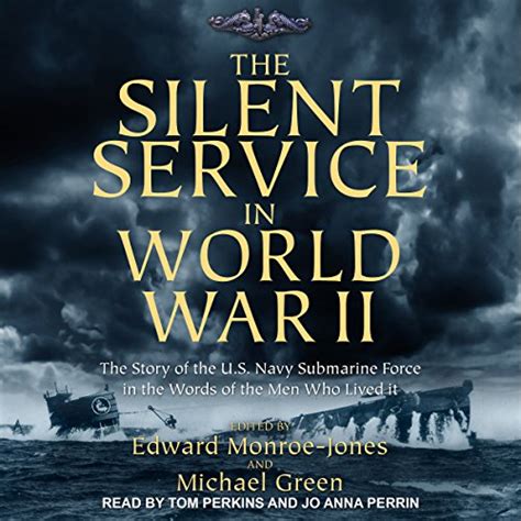 The Silent Service in World War II: The Story of the U.S. Navy ...