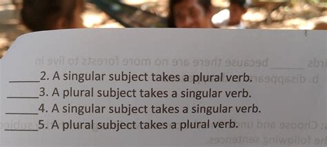 2. A singular subject takes a plural verb. 3. A plural subject takes a..