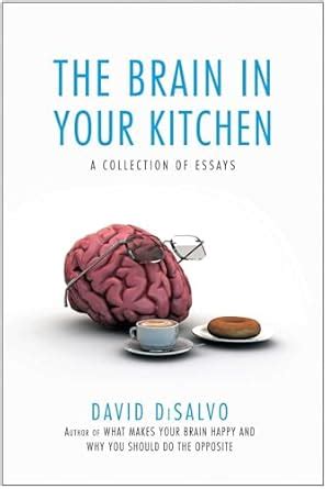 The Brain in Your Kitchen: A Collection of Essays on How What We Buy ...