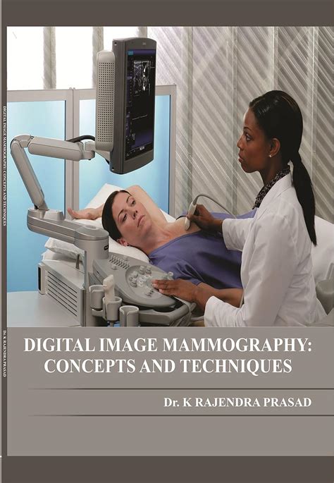 Buy DIGITAL IMAGE MAMMOGRAPHY: CONCEPTS AND TECHNIQUES Book Online at ...