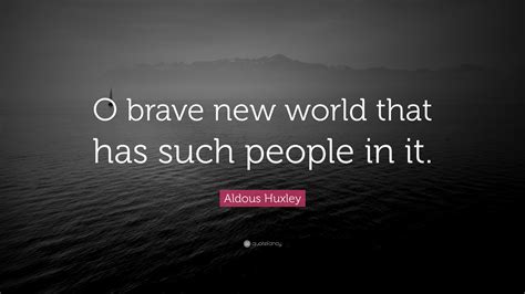 Aldous Huxley Brave New World Quotes