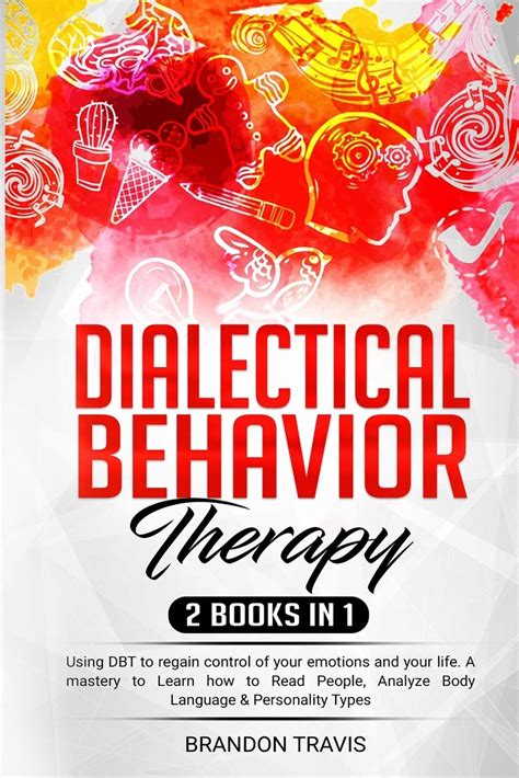 Buy Dialectical Behavior Therapy 2 Books in 1: Using DBT to regain ...
