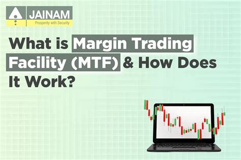 What is Margin Trading Facility & How Does It Work? Jainam