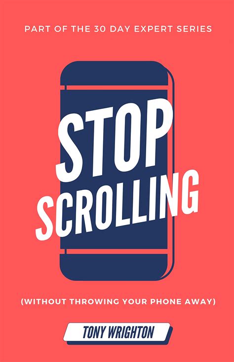 Stop Scrolling: 30 Days to Healthy Screen Time Habits (Without Throwing ...