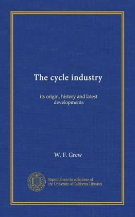 The cycle industry: its origin, history and latest developments ...