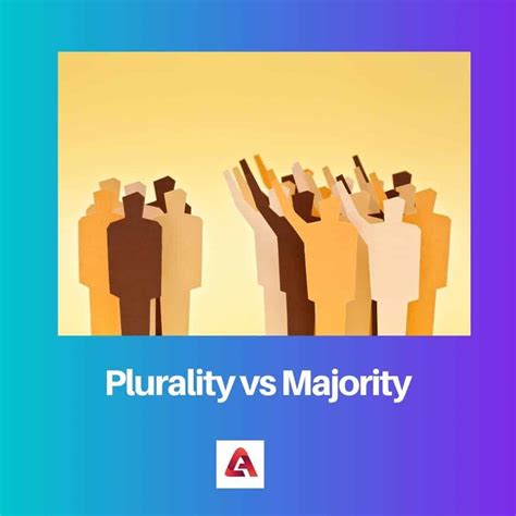 Pluralité vs Majorité : Différence et Comparaison