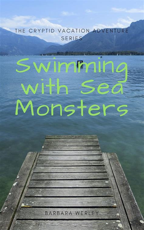 Swimming with Sea Monsters (The Cryptid Vacation Adventure Series Book ...