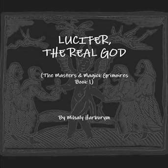 Buy Lucifer, The Real God (The Masters & Magic Grimoires Book 1) Book ...