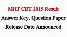 2019 key release date mht cet 2019 result answer key question paper release 2019 key release date mht cet 2019 result answer key question paper release