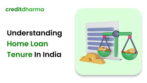 Home Loan Tenures in India - Credit Dharma