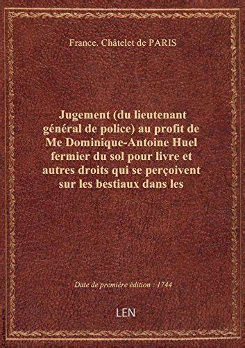 Jugement (du lieutenant général de police) au profit de Me Dominique ...