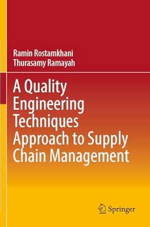 Buy A Quality Engineering Techniques Approach to Supply Chain ...