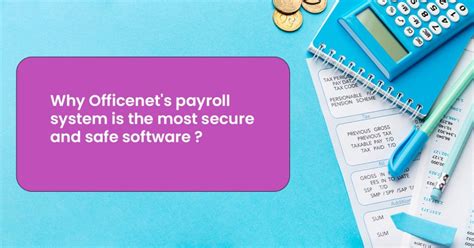 Why Officenet payroll system is the most secure and safe software