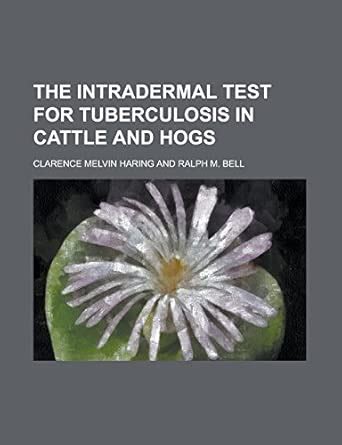 The Intradermal Test for Tuberculosis in Cattle and Hogs : Amazon.in: Books