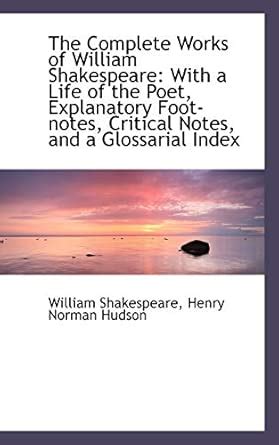 The Complete Works of William Shakespeare: With a Life of the Poet ...