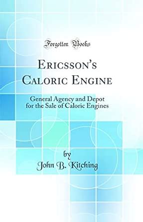 Buy Ericsson's Caloric Engine: General Agency and Depot for the Sale of ...