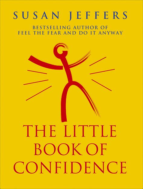 The Little Book Of Confidence by Susan Jeffers - Penguin Books Australia
