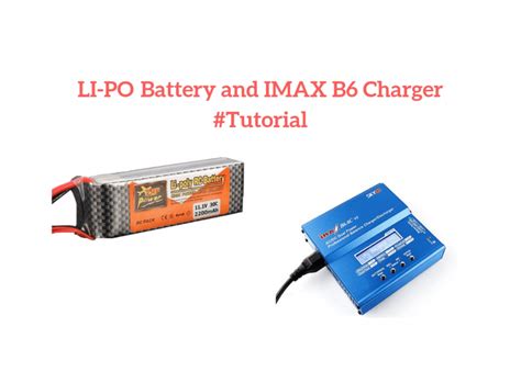 How to Use IMAX B6 Multifunction Charger for LiPo Batteries- Compete ...