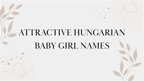 100 Attractive Hungarian Baby Girl Names
