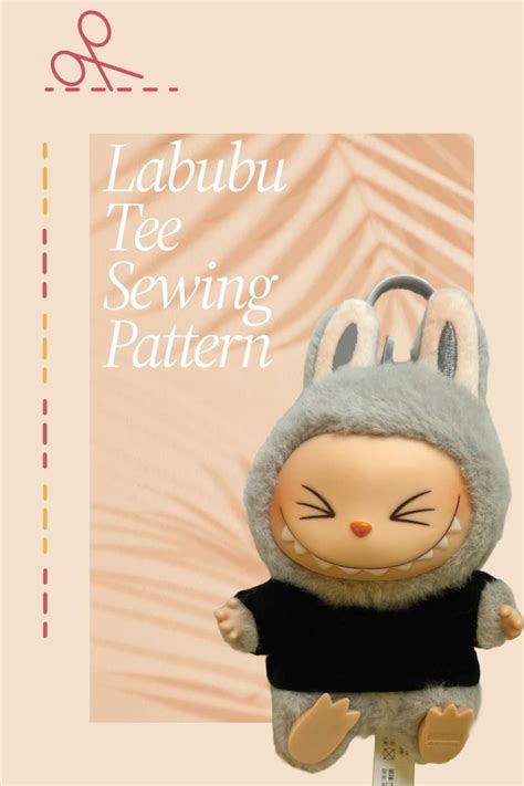 Labubu Outfit Sewing Pattern DIY Tee Shirt Clothes for Doll / Toy With ...