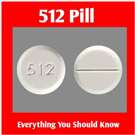 512 Pill: Everything You Should Know - Public Health