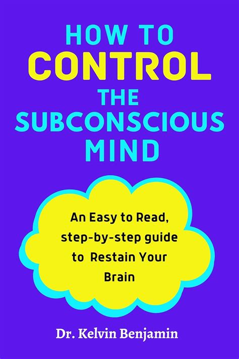 How To Control The Subconscious mind : An Easy To Read, Step-by-step ...