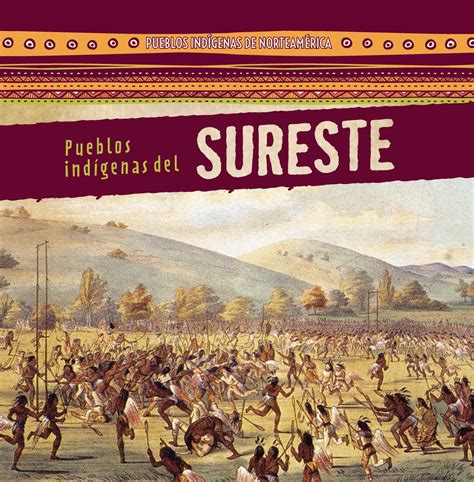 Pueblos indígenas del Sureste / Native Peoples of the Southeast ...