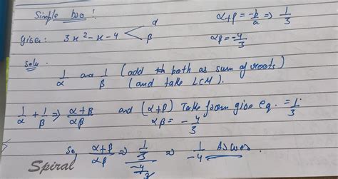 if two zeros of quadratic polynomial 3x² - X - 4 is alpha and beta ...