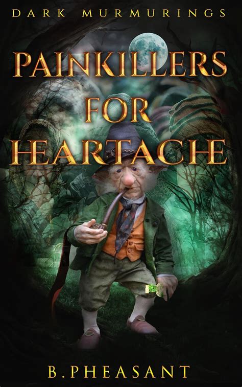 Painkillers for Heartache (Dark Murmurings Book 2) eBook : Pheasant ...