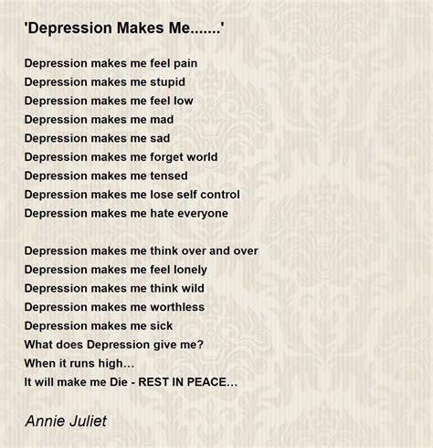 'Depression Makes Me.......' Poem by Annie Juliet - Poem Hunter