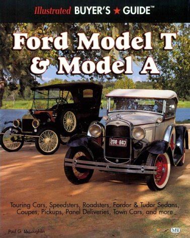 Illustrated Ford Model T & Model a Buyer's Guide (Illustrated Buyer's ...
