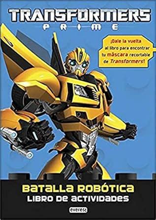 Transformers Prime. Batalla robótica. Libro de actividades: ¡Dale la ...