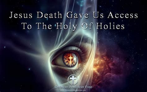 Access To The Holy Of Holies - Christian Wallpaper Free