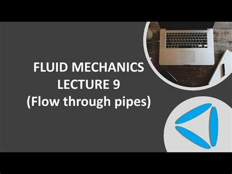 Viscous Flow Through Pipes Video Lecture - Fluid Mechanics for Mechanical