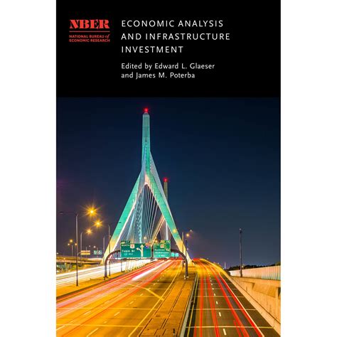 Economic Analysis and Infrastructure Investment de Edward L. Glaeser ...