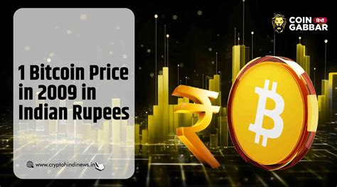 1 Bitcoin Price in 2009 in Indian Rupees क्या था जानें