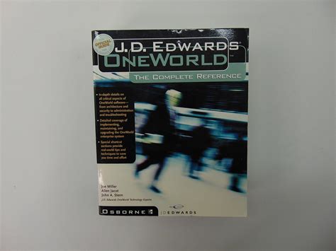 J.D. Edwards OneWorld: The Complete Reference (J.D. Edwards Press ...