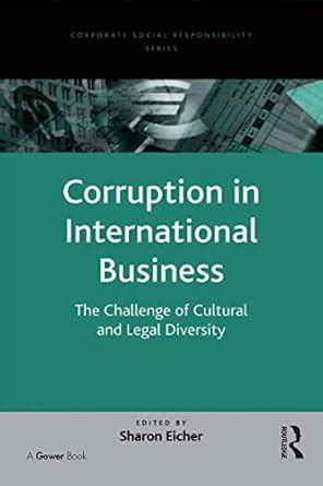 Corruption in International Business: The Challenge of Cultural and ...