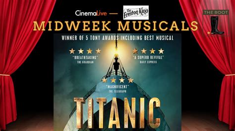 Midweek Musicals With Cinema Live: Titanic, Freston Street, IP9 1AB ...