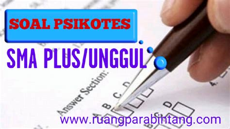 Contoh Soal Psikotes SMA: Persiapan Sukses Ujian Masuk
