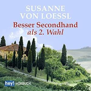Besser Secondhand als 2. Wahl (Audio Download): Susanne von Loessl ...