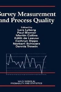 Survey Measurement and Process Quality: Buy Survey Measurement and ...