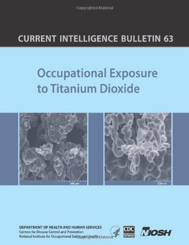 Buy Current Intelligence Bulletin 63: Occupational Exposure to Titanium ...