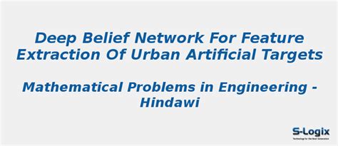 Deep Belief Network for Feature Extraction of Urban | S-Logix